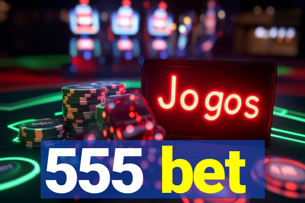 555 bet